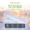 Gối ôm gòn TATANA cao cấp