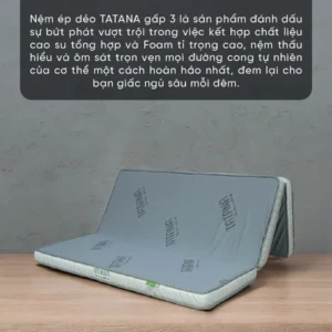 Nệm ép dẻo TATANA gấp 3