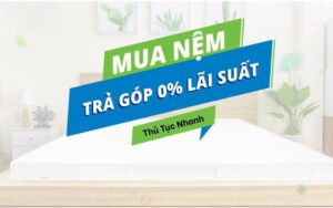 mua nệm trả góp thủ tục nhanh duyệt ngay