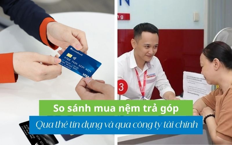 so sánh mua nệm trả góp qua thẻ tín dụng và qua công ty tài chính