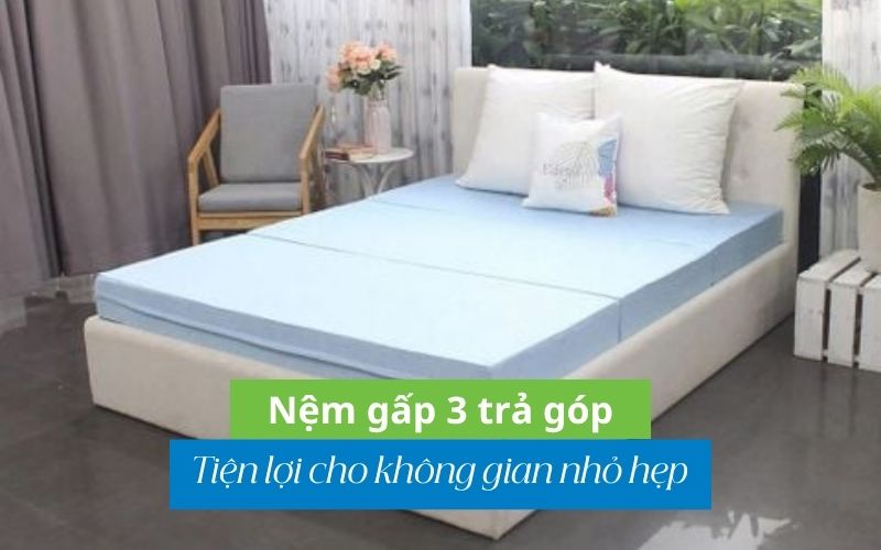 nệm gấp 3 trả góp